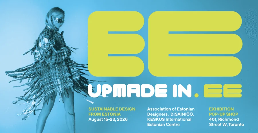 UPMADE IN.EE: TORONTO SHOWCASE – SUSTAINABLE DESIGN FROM ESTONIA